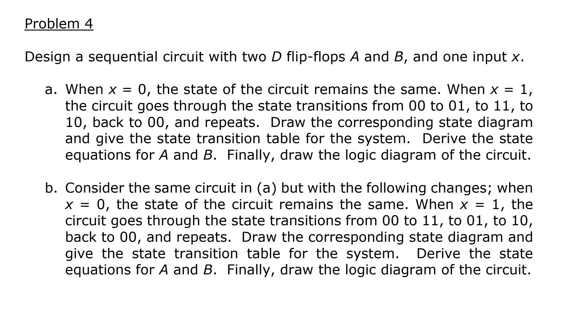 Solved Problem 4 Design a sequential circuit with two D | Chegg.com