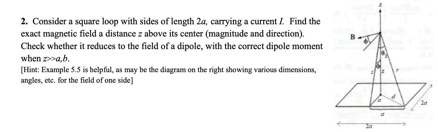 Solved 2. Consider a square loop with sides of length 2a, | Chegg.com