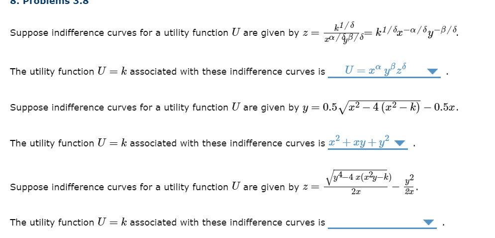 Suppose indifference curves for a utility function \( U \) are given by \( z=\frac{k^{1 / \delta}}{x^{\alpha / \delta \xi \be