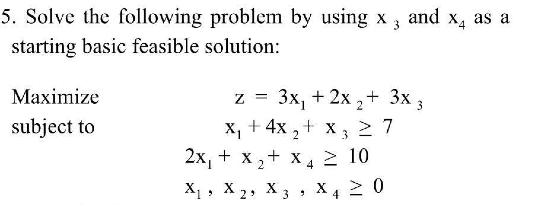 5. Solve the following problem by using x3 and x4 as | Chegg.com