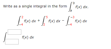 Solved Write as a single integral in the form b f(x) | Chegg.com