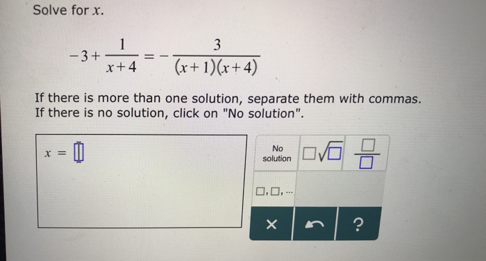 solved-solve-for-x-x-4-if-there-is-more-than-one-solution-chegg