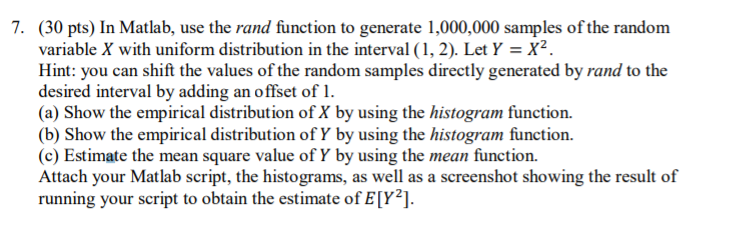 7. (30 pts) In Matlab, use the rand function to | Chegg.com