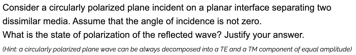 Solved Consider a circularly polarized plane incident on a | Chegg.com
