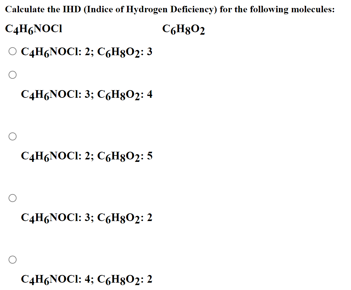 Solved Calculate the IHD (Indice of Hydrogen Deficiency) for | Chegg.com