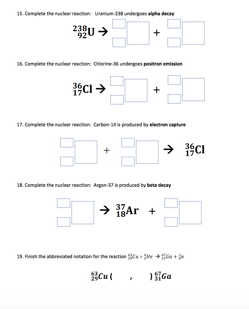 Solved 15. Complete the nuclear reaction Uranium238