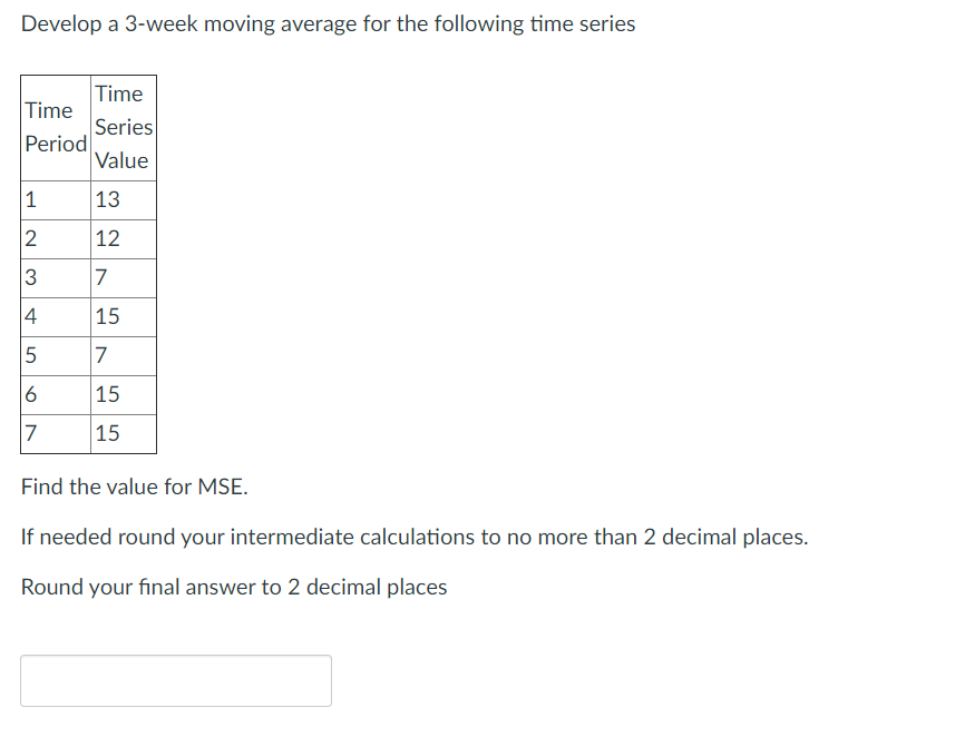 Solved Develop a 3-week moving average for the following | Chegg.com