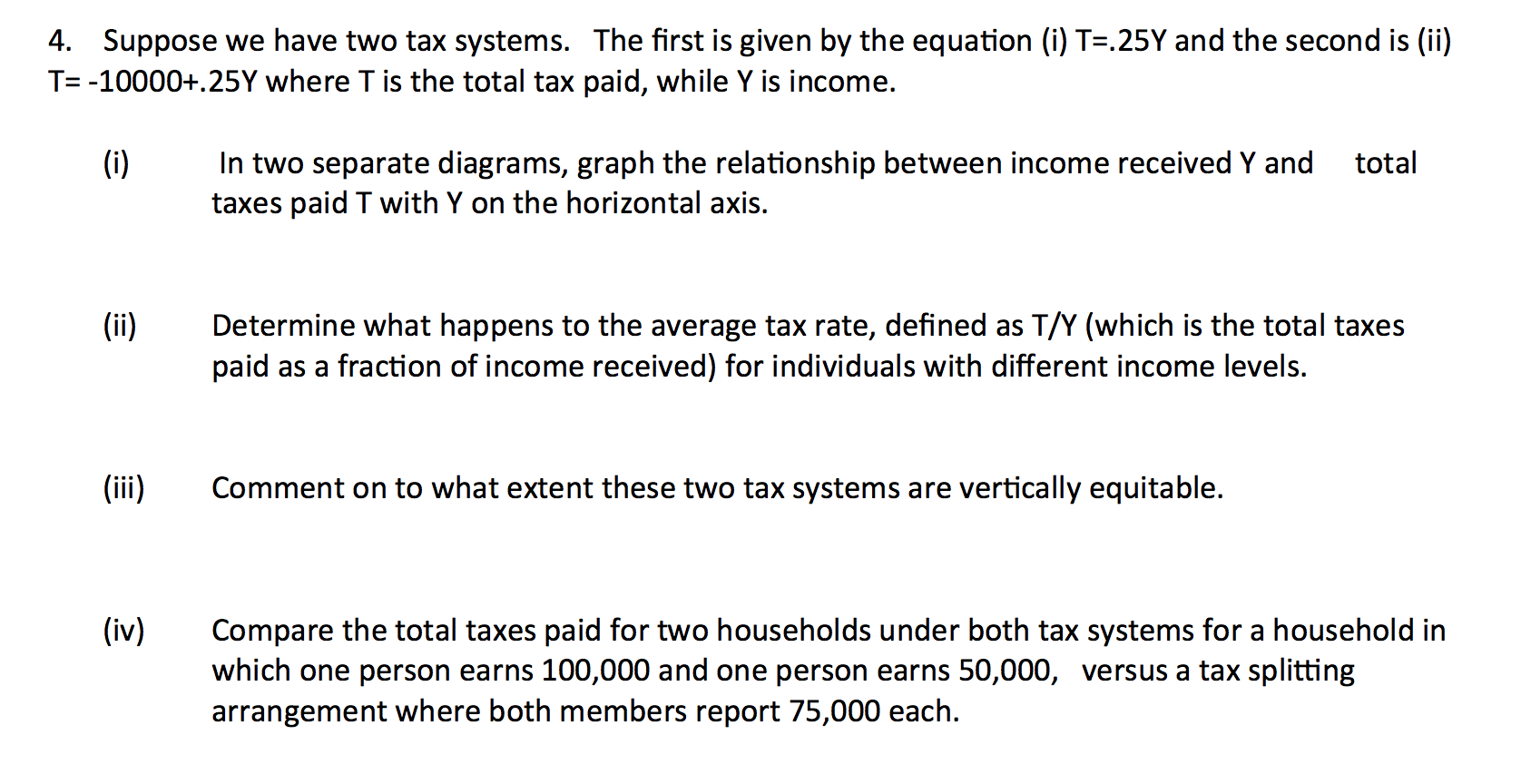 Tax Rule Math Solved 4. Suppose we have two tax systems. The first is | Chegg.com