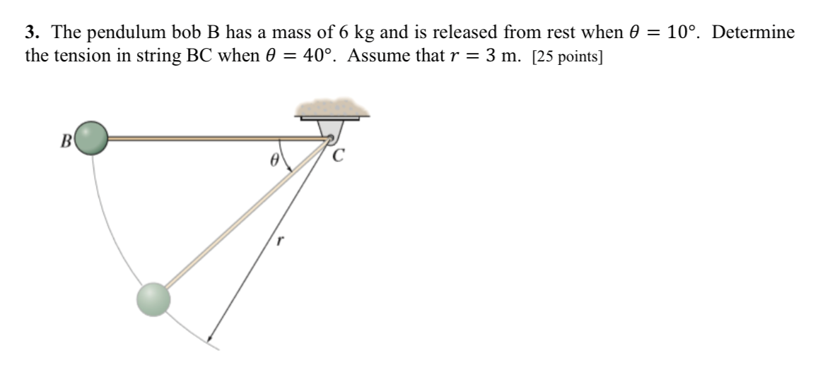 Solved 3. The pendulum bob B has a mass of 6 kg and is | Chegg.com