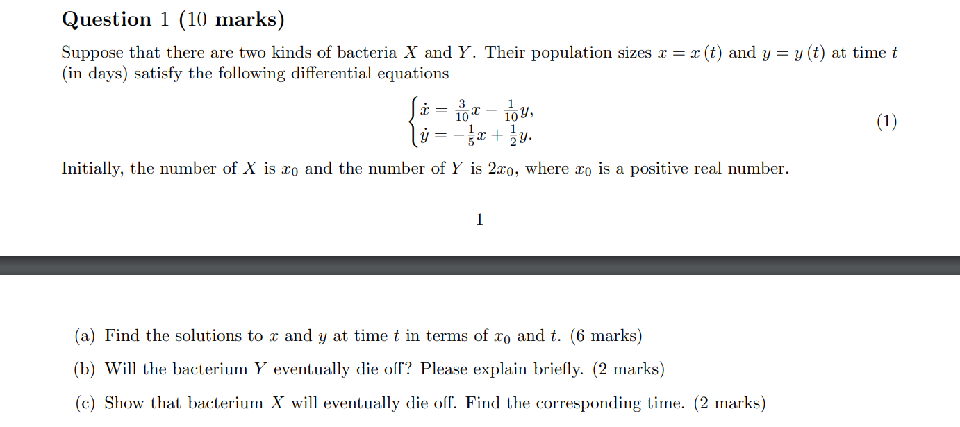 Suppose that there are two kinds of bacteria \( X \) and \( Y \). Their population sizes \( x=x(t) \) and \( y=y(t) \) at tim
