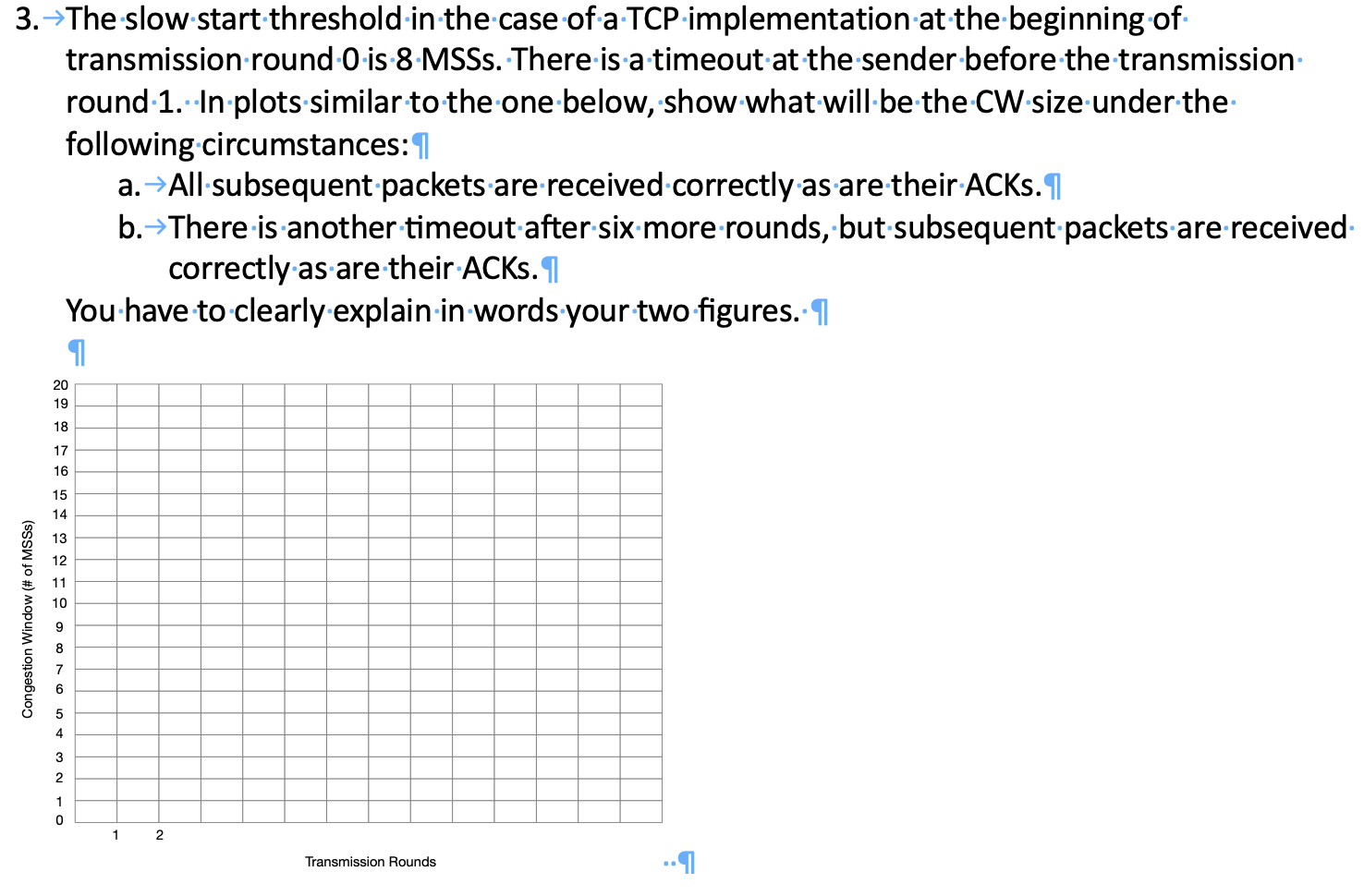 Solved 3. → The slow start threshold in the case of a ⋅ TCP | Chegg.com