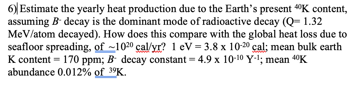 6) Estimate The Yearly Heat Production Due To The | Chegg.com