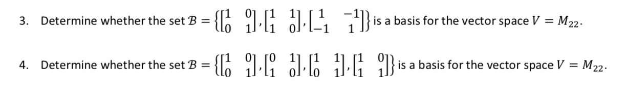 Solved 011 3. Determine Whether The Set B= 11 1 Ol’1-1 Is A | Chegg.com