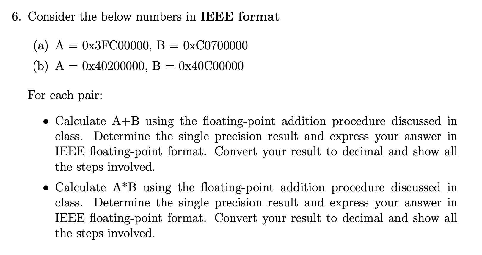 Solved 6. Consider The Below Numbers In IEEE Format (a) | Chegg.com