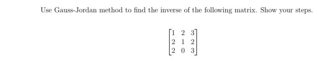 use gauss jordan method to find the inverse of the matrix