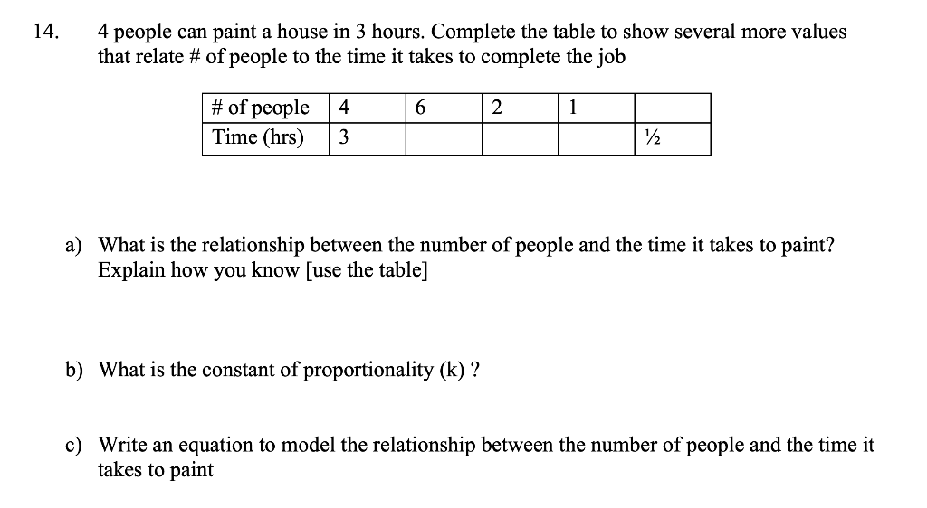 Solved 14. 4 people can paint a house in 3 hours. Complete