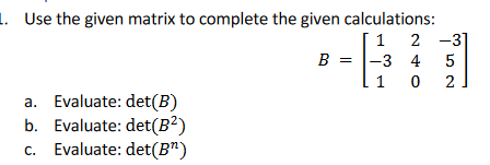 Solved Use the given matrix to complete the given | Chegg.com
