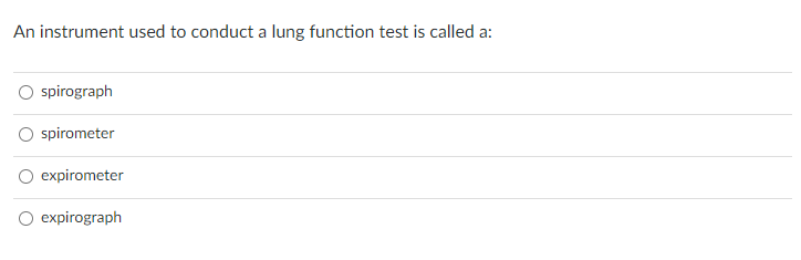 Solved An instrument used to conduct a lung function test is | Chegg.com