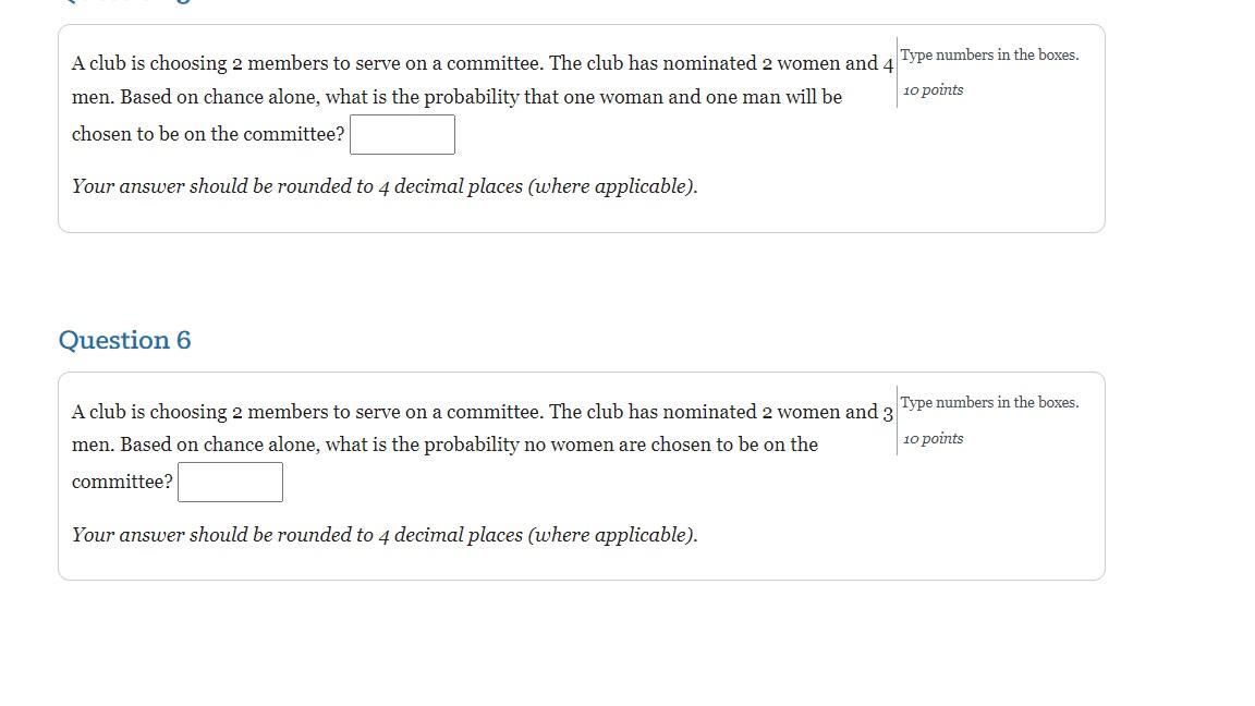 Solved A club is choosing 2 members to serve on a committee.