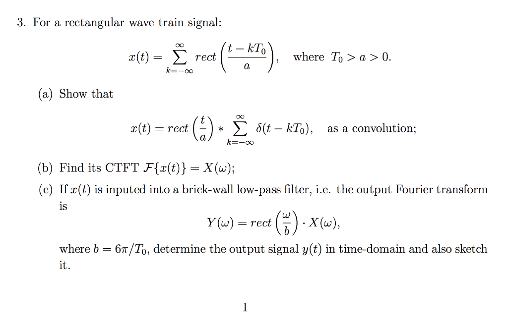 Solved 3. For a rectangular wave train signal: α(t) = Σ rect | Chegg.com