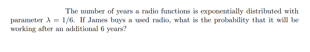 Solved The number of years a radio functions is | Chegg.com