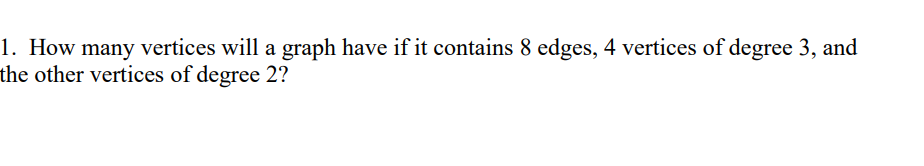 Solved How many vertices will a graph have if it contains 8 | Chegg.com