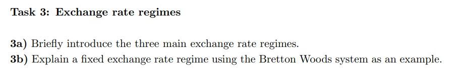 Solved Task 3: Exchange rate regimes 3a) Briefly introduce | Chegg.com