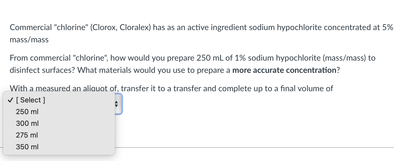 Commercial chlorine (Clorox, Cloralex) has as an active ingredient sodium hypochlorite concentrated at 5\% mass/mass
From c