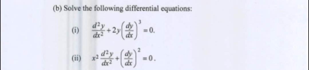 Solved (b) Solve The Following Differential Equations: (i) | Chegg.com