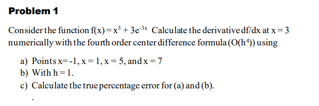 Solved Problem 1 Consider The Function F X X} 3e 3x