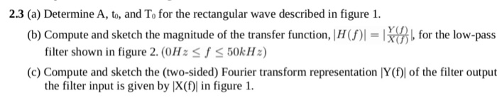 2.3 (a) Determine A, to, and To for the rectangular | Chegg.com