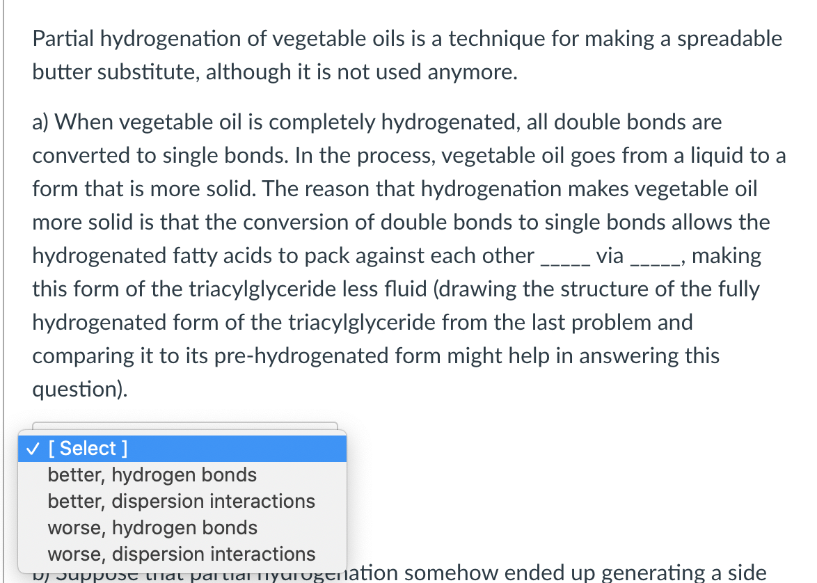 Solved Partial hydrogenation of vegetable oils is a