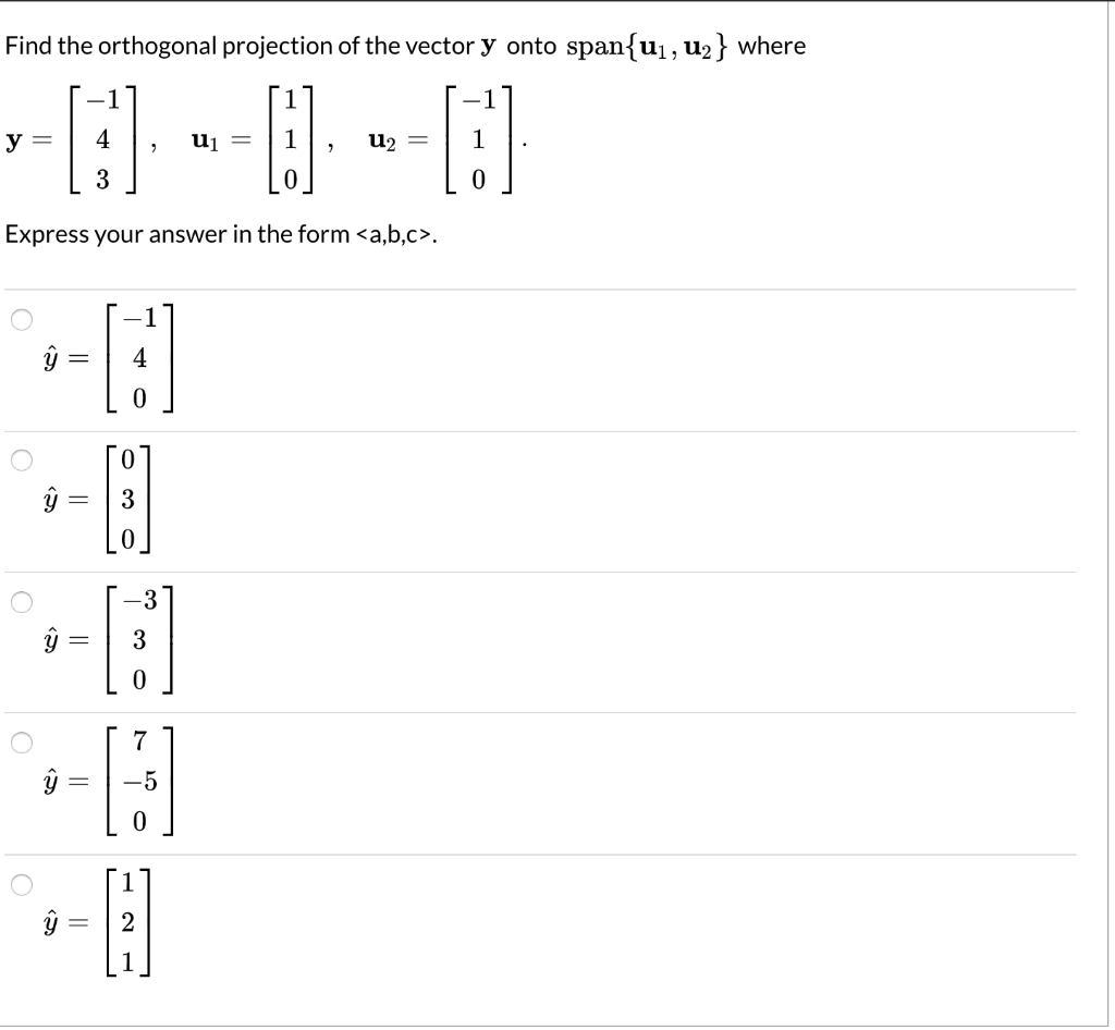 Solved Find The Orthogonal Projection Of The Vector Y Ont Chegg Com