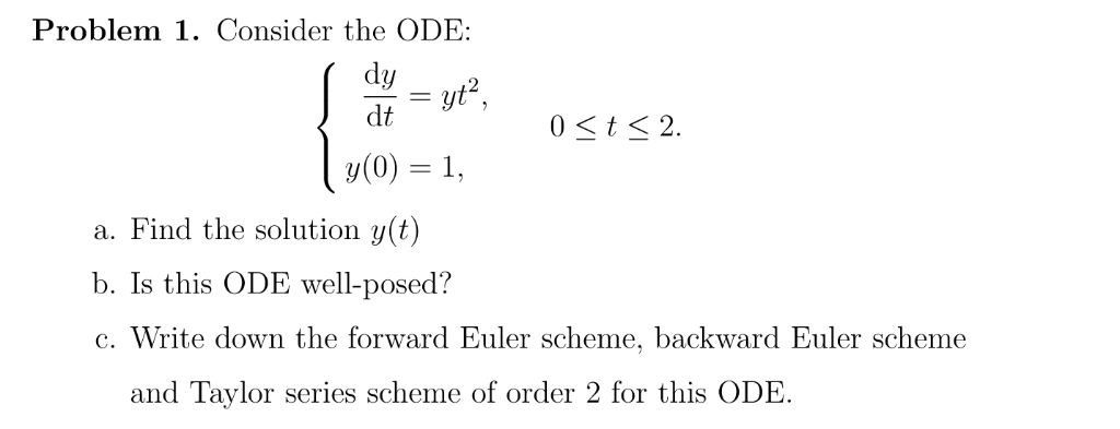 Solved Problem 1. Consider the ODE dy dt yt2 0Sts2 y(0) = 1, | Chegg.com