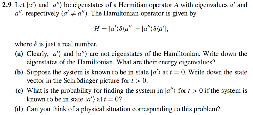 Solved 2.9 Let la,> and la"> be eigenstates of a Hermitian | Chegg.com