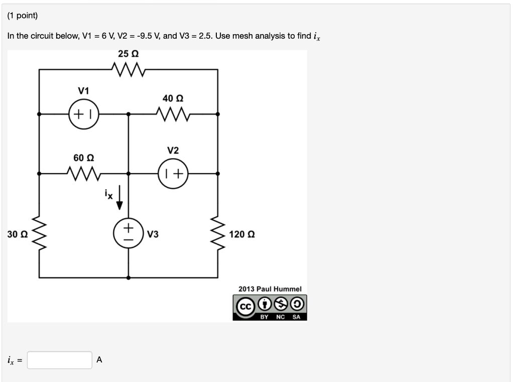 Solved (1 point) In the circuit below, V1 = 6 V, V2 = -9.5 | Chegg.com