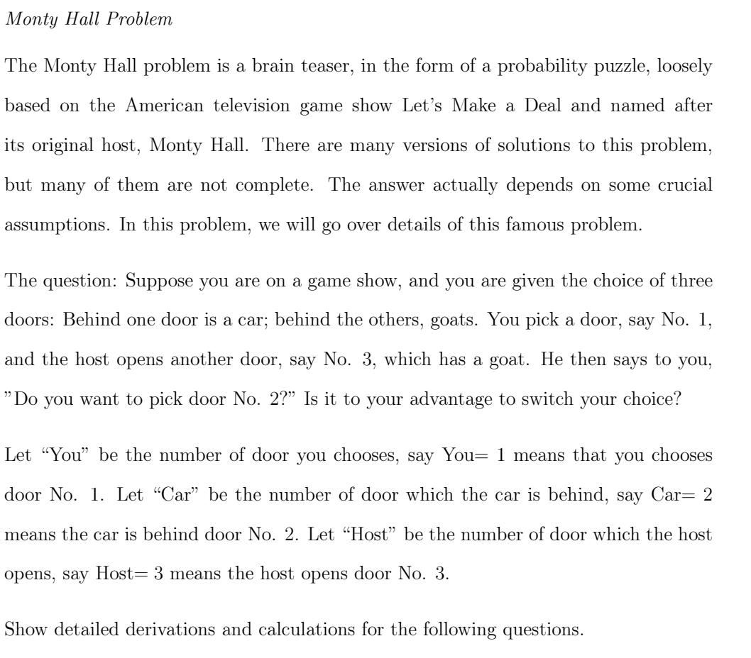 The Monty Hall problem is a brain teaser, in the form