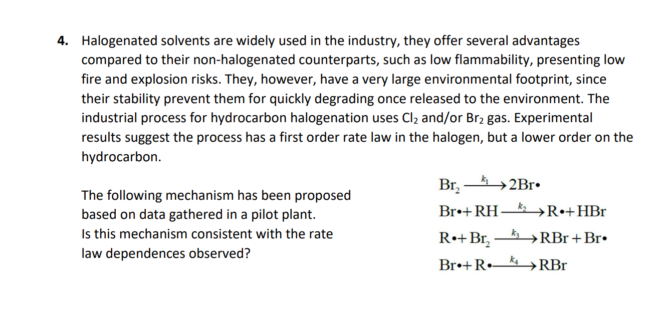 Solved 4. Halogenated solvents are widely used in the | Chegg.com