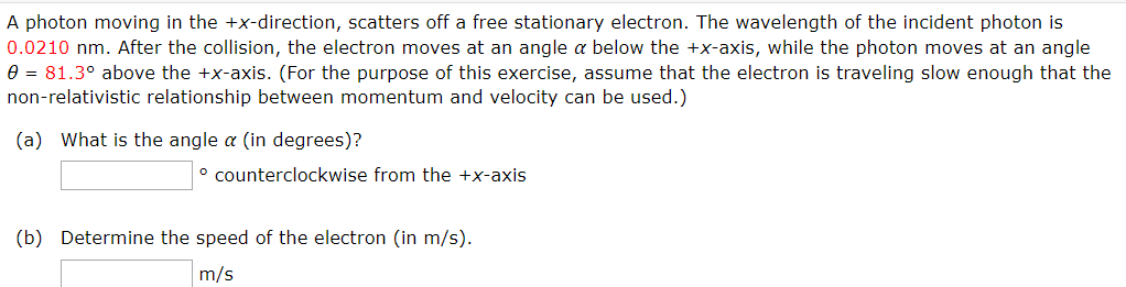 Solved A photon moving in the +x-direction, scatters off a | Chegg.com