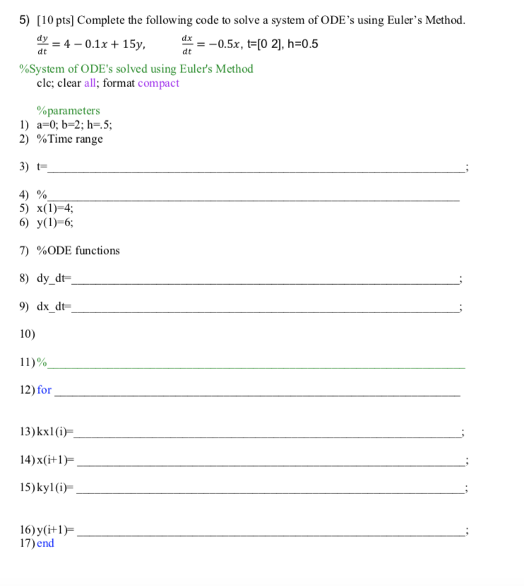 Solved 5) (10 pts) Complete the following code to solve a | Chegg.com