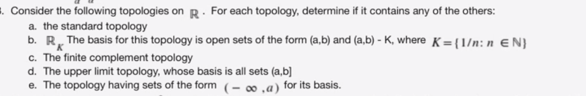 Solved . Consider The Following Topologies On R. For Each | Chegg.com