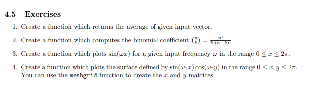 Solved 4.5 Exercises 1. Create a function which returns the | Chegg.com