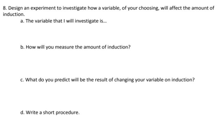 Solved 8. Design an experiment to investigate how a | Chegg.com