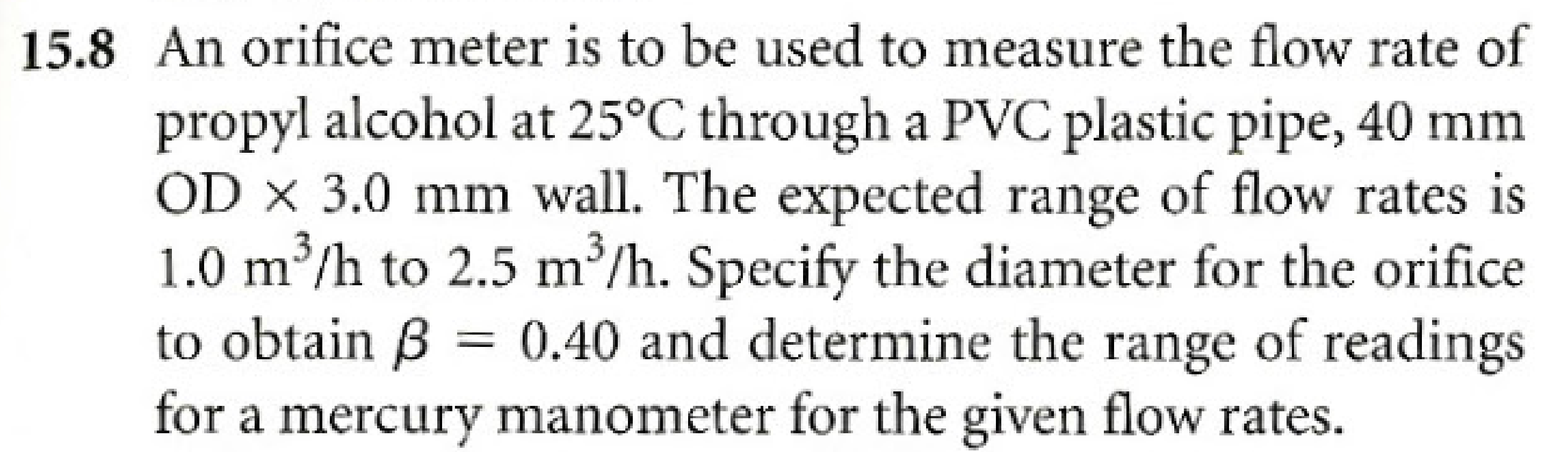 Solved 5.8 An orifice meter is to be used to measure the