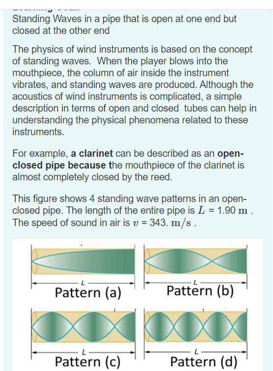 Solved Standing Waves in a pipe that is open at one end but