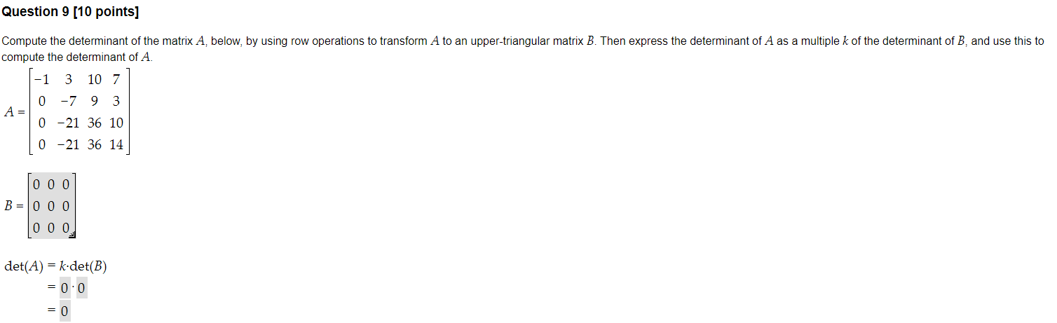 Solved Question 9 [10 points] Compute the determinant of the | Chegg.com