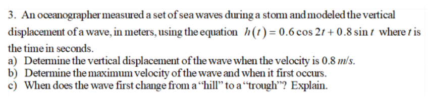 Solved 3. An oceanographer measured a set of sea waves | Chegg.com