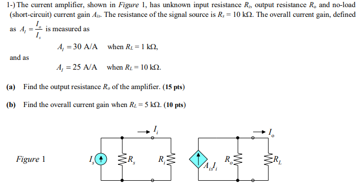 Solved 1-) The current amplifier, shown in Figure 1, has | Chegg.com