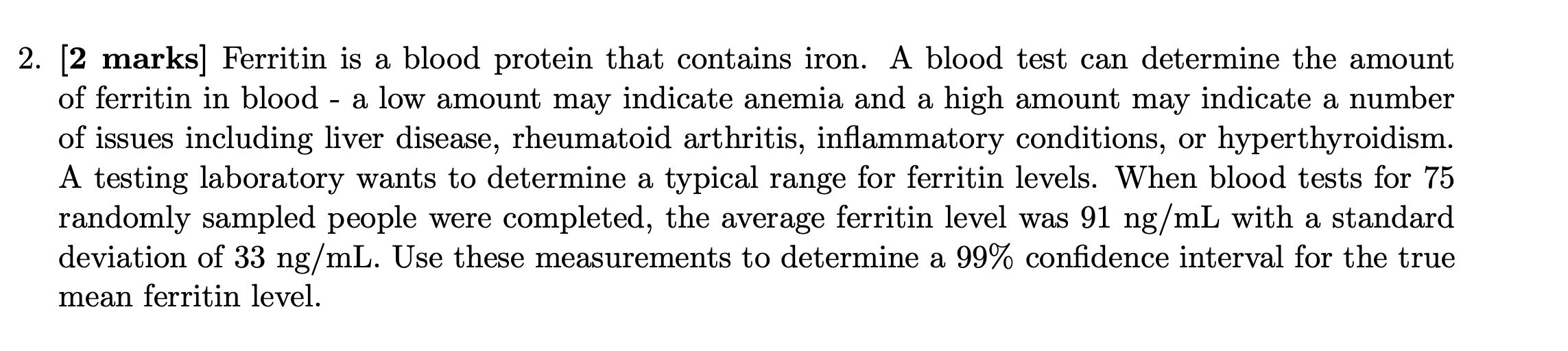 Solved 2. [2 marks] Ferritin is a blood protein that | Chegg.com