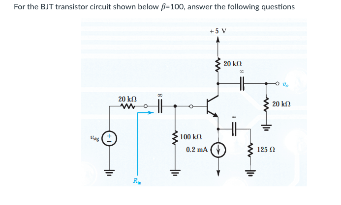 Solved For the BJT transistor circuit shown below B=100, | Chegg.com
